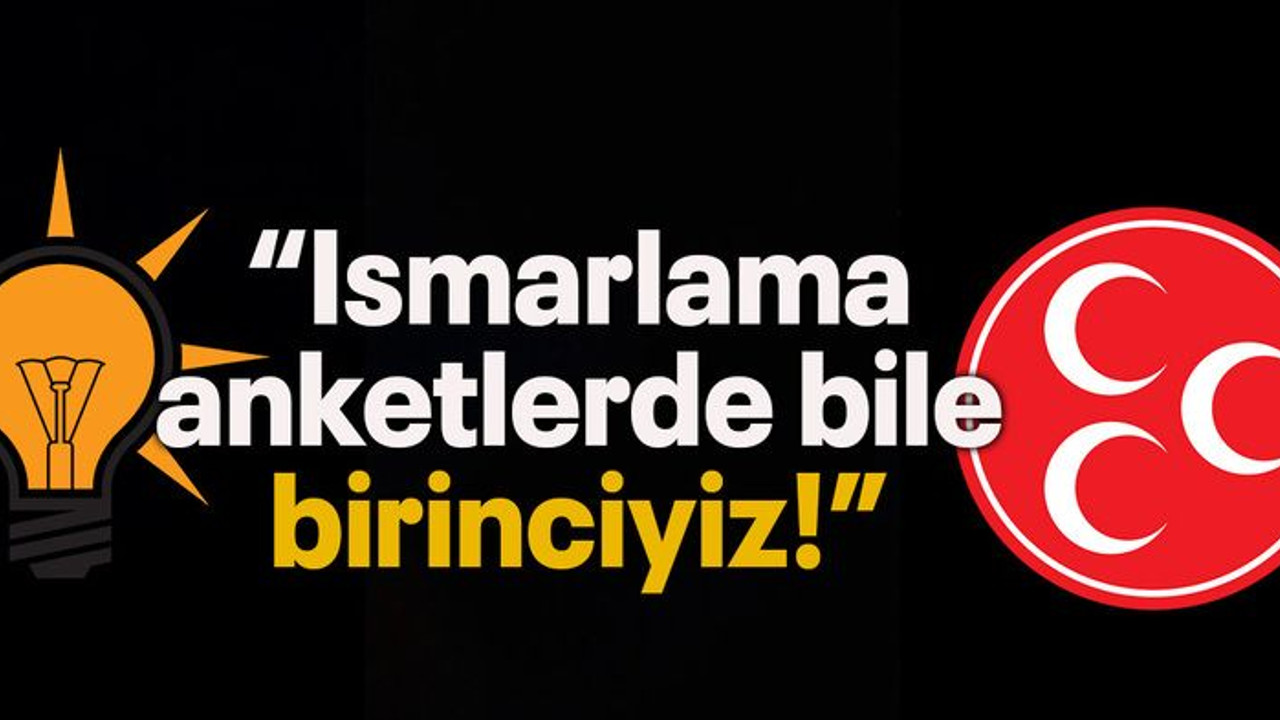 “Ismarlama anketlerde bile birinciyiz!”